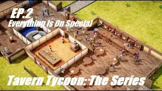 Tavern Tycoon: The Series Ep.2 Everything Is On Special - No Commentary Gameplay - Simulation Game