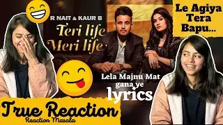 Reaction on Teri Life Meri Life | R Nait Ft Kaur B | Arpan Sharma