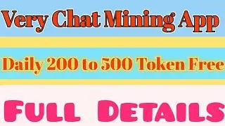 Very Chat Mining App Full Details, Buy Sell Token , Daily Free Earning.