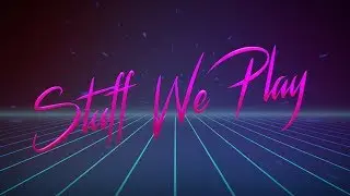 Welcome To Stuff We Play!