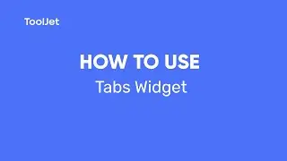 ToolJet- How to use the Tabs widget