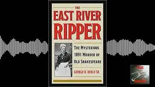 The East River Ripper: The Murder of Carrie Brown w. Dan Zupansky and author George R. Dekle