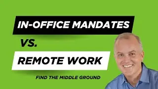 Remote Work vs In-Office Mandates - Bridging this Debate