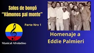 Solos de bong&oacute;, homenaje a Eddie Palmieri, v&aacute;monos pal monte,  I parte, Bogot&aacute;, 2025