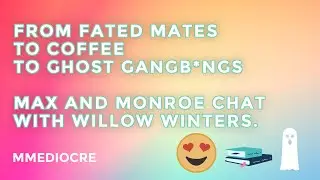MMediocre Ep 17: Max Monroe x Willow Winters | Writing Life, Second Chance Romance, and Fated Mates