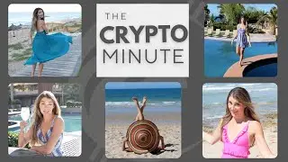 The Crypto Minute - Live from Mexico! 🏄🏼&zwj;♀️🏝