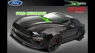 Hot News !! Seven Must See 2018 Ford Mustangs at the 2017 SEMA Show