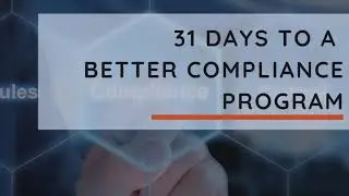 31 Days to a More Effective Compliance Program- Design Thinking for Compliance
