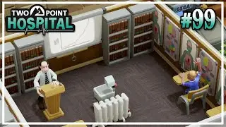 Attractiveness, Staff Breaks & Training #99 - Two Point Hospital (Duckworth-upon-Bilge)