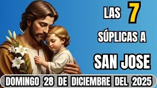 SAN JOSE LAS 7 SUPLICAS - DÍA DE MILAGROS 🙏 DOMINGO 28 DE DICIEMBRE 2025 🙌