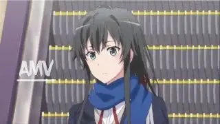 Yukino Yukinoshita [AMV] Love is Ours
