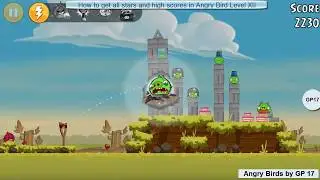 Angry Birds | How to get all stars and high scores in Angry Bird Level Twelve