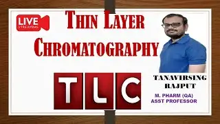 🔴THIN LAYER CHROMATOGRAPHY ( TLC ) PART 1  | GPAT| Tanavirsing Rajput