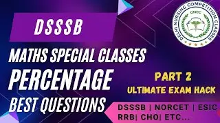 MATH | PERCENTAGE #2 | PERCENTAGE BASIC | MATHS SPECIAL CLASSES | DSSSB | ESIC | NORCET | NURSING