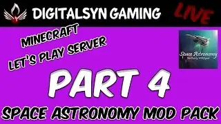 Syntosys - Minecraft - Space Astronomy!!!  (Part 4)