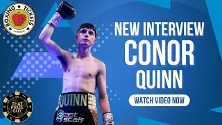 Conor Quinn: Boxing has been my whole life from the age of 6, all I've ever known is boxing!