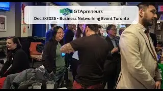 GTApreneurs December 3-2025 Business Networking Event Toronto