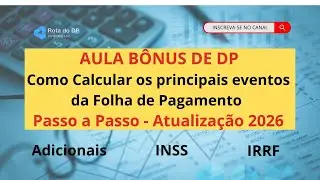 Como Calcular as principais Verbas na Folha de Pagamento - Atualização 2026