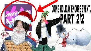 Playing Rhythm Hive - PT. 2.. (Holiday Encore Event) 