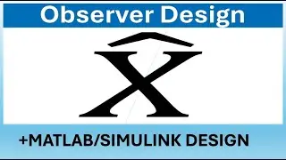 Наблюдаемость и проектирование наблюдателей в MATLAB/SIMULINK | Пошаговое руководство