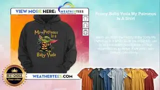 Funny Baby Yoda My Patronus Is A Shirt