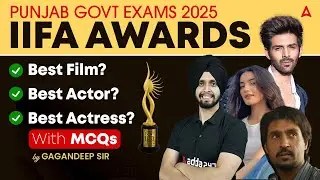 Punjab Govt Exams 2025 | IIFA AWARDS | Best Film? | Best Actor? |  Top MCQs | By Gagan Sir