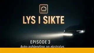 Lys i sikte 03 &ndash; Har du auto-fjernlys? Dette m&aring; du vite f&oslash;r du monterer ekstralys! 💥