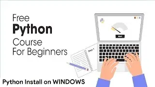 Python Full Course for Beginners 2023 - WINDOWS Python Install 2023