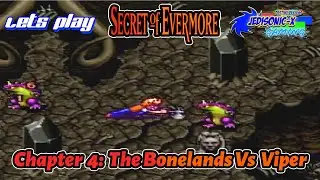 Secret Of Evermore Chapter 4: The Bonelands Vs Viper