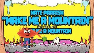 NATE PARRISH - MAKE ME A MOUNTAIN - Official Song Visualizer