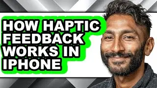 How Haptic Feedback Works in Iphone (only Way)