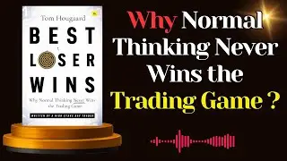 Why Normal Thinking Never Wins the Trading Game ? Best Loser Wins!  | #Podcast #Investing #trading