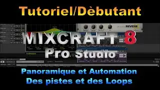 [Tutoriel D&eacute;butant] [FR] Mixcraft 8 Pro Studio Panoramique et Automation