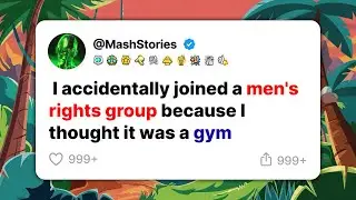 I accidentally joined a men's rights group because I thought it was a gym