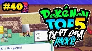 TOP 5 BEST POKEMON GBA ROM HACKS OF 2017!? | GAMEPLAY AND DOWNLOAD!!?