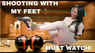 SHOOTING A GUN WITH MY FEET! ***MUST WATCH*** (INSPIRATIONAL)