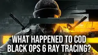 Why Did COD Black Ops 6 NOT Feature Ray Tracing When Cold War Did?