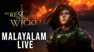 No Rest for the Wicked Malayalam Live Stream | Dark Fantasy Action RPG Gameplay LIVE
