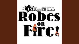 Robes on Fire