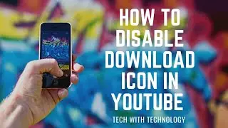 How To Disable Download Button In YouTube video