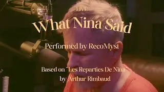Arthur Rimbaud - What Nina Said (2023 ver)