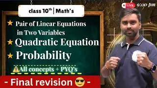 Class 10 Maths One Shot 🔥 Linear Equations + Quadratic + Probability | PYQs | 2026 #maths