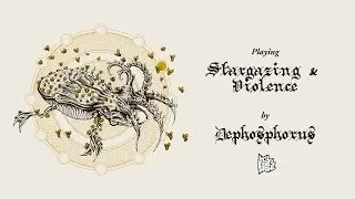 Dephosphorus - Stargazing And Violence