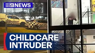 Violent intruder smashes way into childcare centre | 9 News Australia