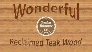 RECLAIMED TEAK WOOD