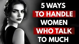 5 Stoic Ways to Handle Talkative Women Calmly | Stoicism for Men | Self Control & Mindset
