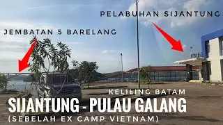 MELIHAT Kelurahan SIJANTUNG Samping Ex Camp Vietnam PULAU GALANG Batam 2020