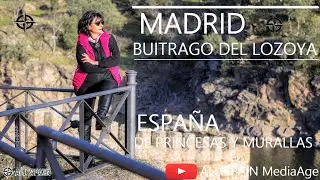 MADRID Y SUS SECRETOS. EN BUITRAGO DEL LOZOYA, ENTRE PRINCESAS Y MURALLAS ÁRABES