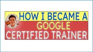 How to become a Google Certified Trainer