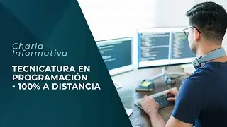 Charla Informativa | Tecnicatura en Programaci&oacute;n | Universidad Caece